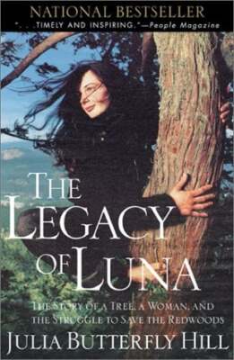 The Legacy of Luna: The Story of a Tree, A Woman, and the Struggle to Save the R