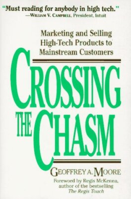 Crossing the Chasm by Moore, Geoffrey A., Moore