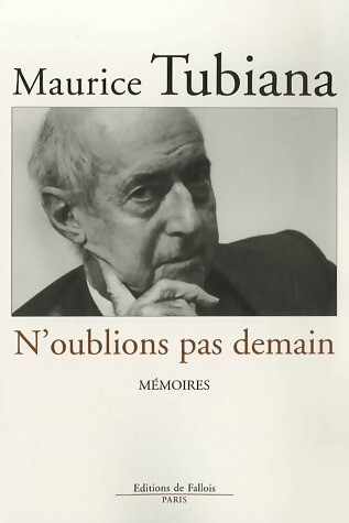 N'Oublions Pas Demain - Maurice Tubiana - V526554