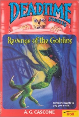 Revenge of the Goblins (Deadtime Stories, 5) Cascone, A. G. paperback Good