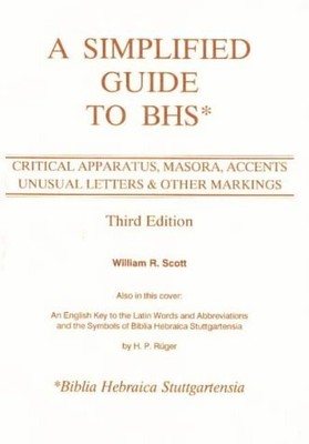 A SIMPLIFIED GUIDE TO BHS: CRITICAL APPARATUS, MASORA, By William R. Scott VG