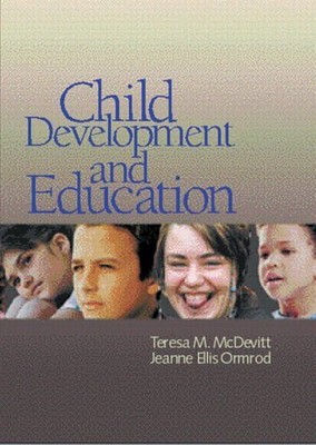 CHILD DEVELOPMENT AND EDUCATION By Teresa M. Mcdevitt & Jeanne Ellis Ormrod *VG*
