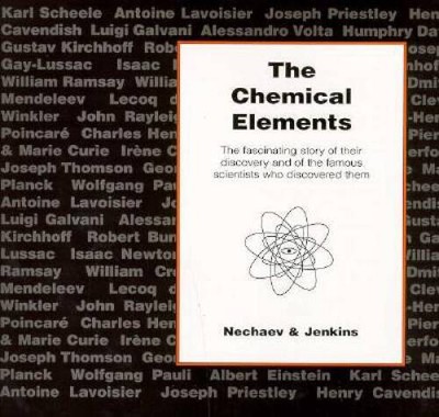 The Chemical Elements: The Exciting Story of Their Discovery and of the G - GOOD
