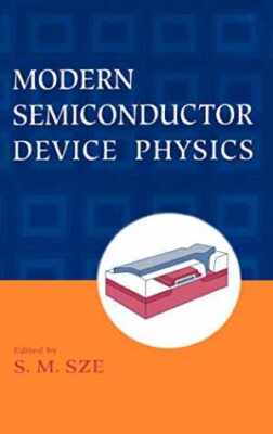 Modern Semiconductor Device Physics - Hardcover, by Sze Simon M. - Acceptable