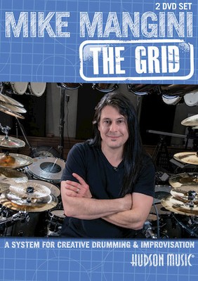 Hudson Music Mike Mangini: The Grid A System For Creative Drumming & Improvisati