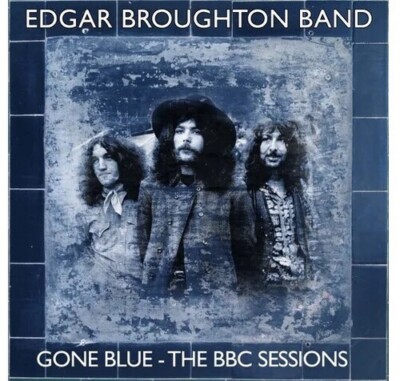 Edgar Broughton Band - Gone Blue: The BBC Sessions [New CD] UK - Import