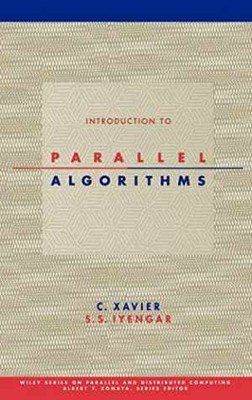 Introduction to Parallel Algorithms - Hardcover, by Xavier C.; Iyengar S. - Good