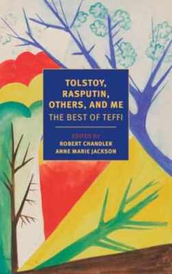 Tolstoy, Rasputin, Others, and - Paperback, by Teffi; Chandler Robert; - Good