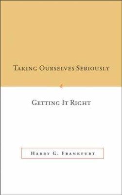 Taking Ourselves Seriously and - Paperback, by Harry G. Frankfurt; - Good