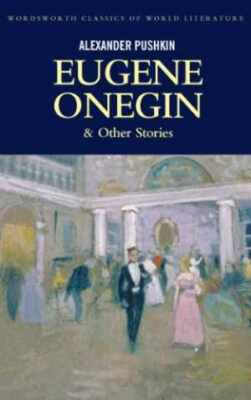 Eugene Onegin (Wordsworth Classics of World - Paperback, by A.S. Pushkin - Good