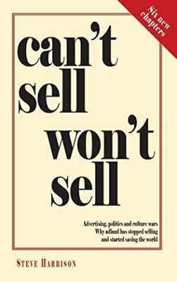 Can't Sell Won't Sell: Advertising, - Paperback, by Harrison Steve - New h