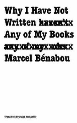 Why I Have Not Written Any of My Books - Paperback, by Benabou Marcel - Good