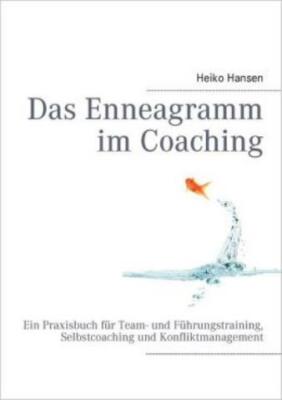 Das Enneagramm Im Coaching: Ein Praxisbuch
