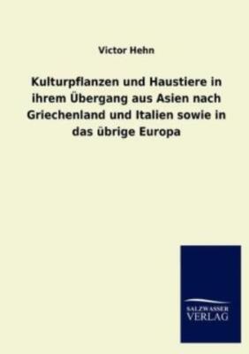 Kulturpflanzen Und Haustiere In Ihrem ?Bergang Aus Asien Nach Griechenland ...