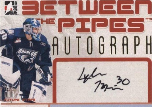2006-07 In the Game Between the Pipes - Kyle Moir #A-KM