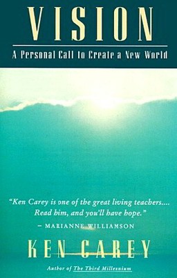 Vision: A Personal Call to Create a New World