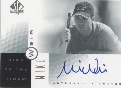 2001 SP Authentic - Mike Weir #MW