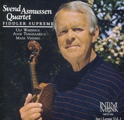 SVEND ASMUSSEN QUARTET/SVEND ASMUSSEN - FIDDLER SUPREME NEW CD