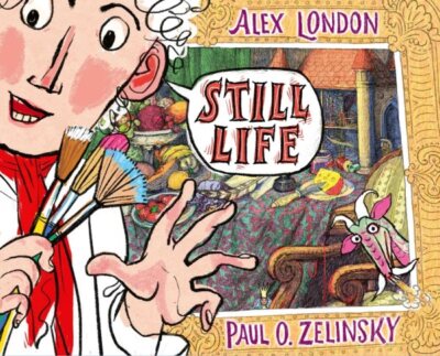 Still Life, School And Library by London, Alex; Zelinsky, Paul O. (ILT), Bran...