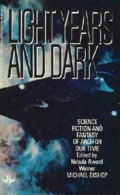 Light Years and Dark: Science - Paperback, by Michael Bishop - Acceptable