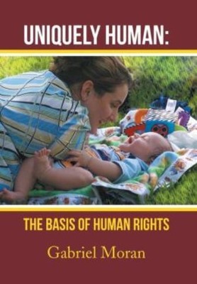 Uniquely Human: The Basis Of Human Rights