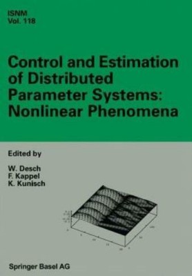 Control And Estimation Of Distributed Parameter Systems: Nonlinear Phenomen...