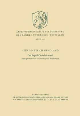 Der Begriff Christlich-Sozial: Seine Geschichtliche Und Theologische Proble...