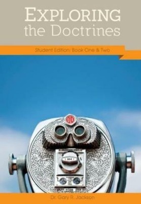 Exploring The Doctrines: Student Edition Books One & Two