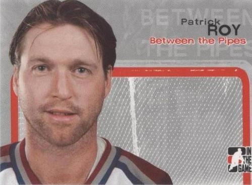 2005-06 In the Game Between the Pipes - Patrick Roy #17