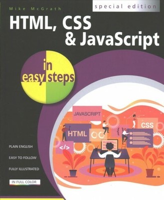 HTML, CSS & Javascript in Easy Steps, Paperback by McGrath, Mike, Brand New, ...