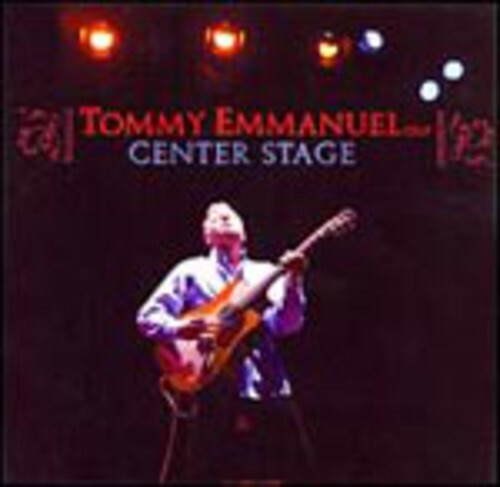 Center Stage by Tommy Emmanuel (CD, 2008) for sale online | eBay
