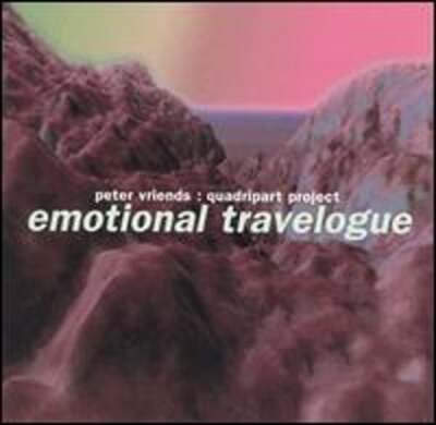 Emotional Travelogue by Peter Vriends: New