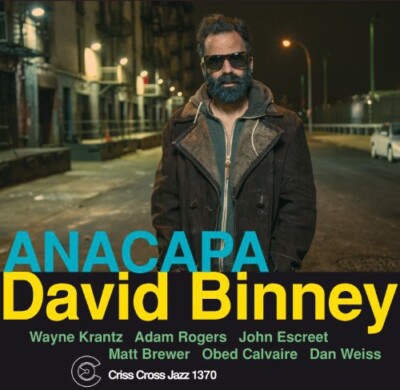 David Binney - Anacapa [New CD]