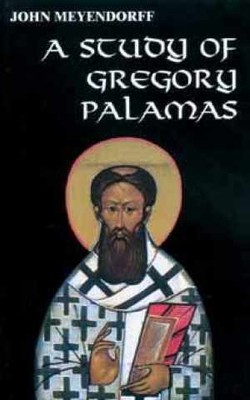 Study of Gregory Palamas a - Paperback, by Meyendorff John - Very Good