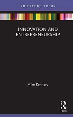 Innovation and Entrepreneurship (Management - Hardcover, by Kennard Mike - New