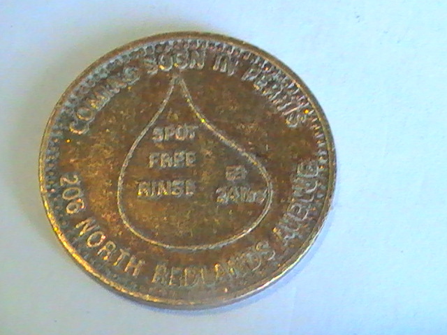 TOKEN Sun City  Car Wash  Token  Spot Free Rinse Bradley Road Redlands Avenue