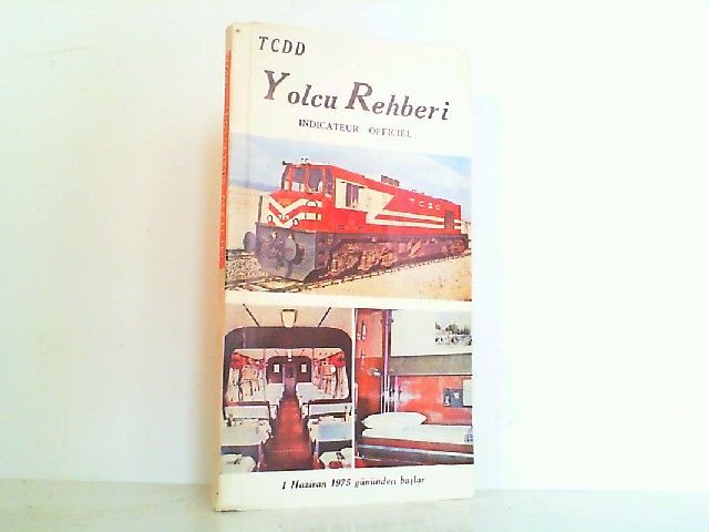 TÃ¼Rkisches Kursbuch. Yolcu Rehberi. Indicateur Officiel Des Chemins De Fer De L'