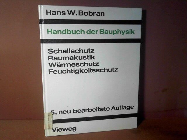 Handbuch Der Bauphysik. Berechnungs- U. Konstruktionsunterlagen FüR Schallschutz