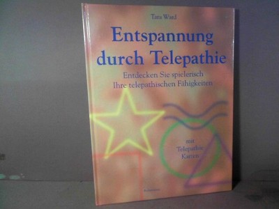 Entspannung durch Telepathie. Entdecken Sie spielerisch Ihre tlephatischen Fähig
