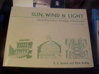 Sun, Wind and Light : Architectural Design Strategies PB 2nd ed Architecture