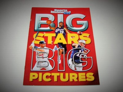 Sports Illustrated Kids - Big Stars Big Pictures Tom Brady LeBron James Pujols +