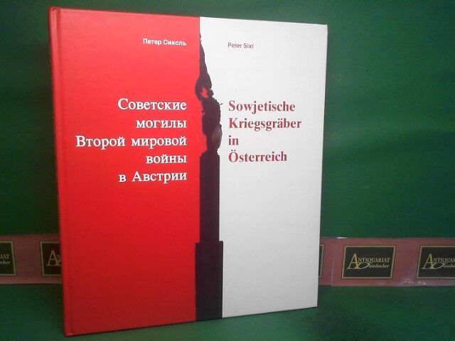 Sowjetische KriegsgräBer In ÖSterreich. Sovetskie Mogily Vtoroj Mirovoj Vojny V 