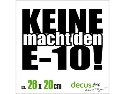 KEINE MACHT DEN E10 XL 2088 // Sticker JDM Aufkleber Frontscheibe