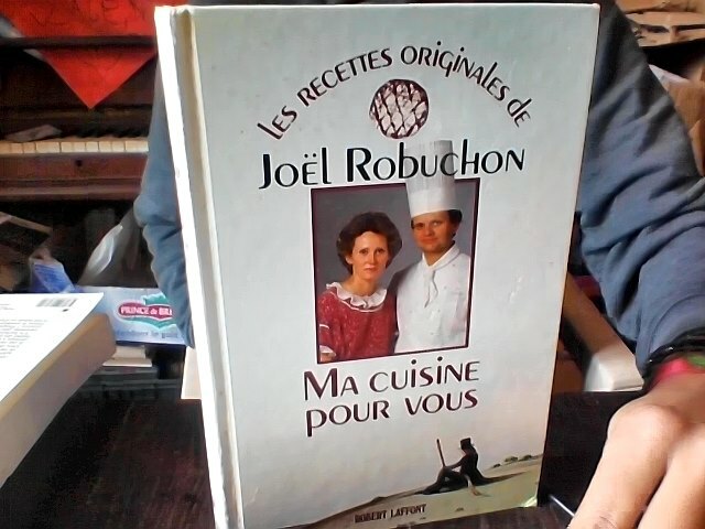 A Ma cuisine pour vous de Robuchon, Joël, Michel, Catherine