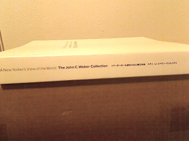 John C. Weber collection, A New Yorker's View of the World 2015