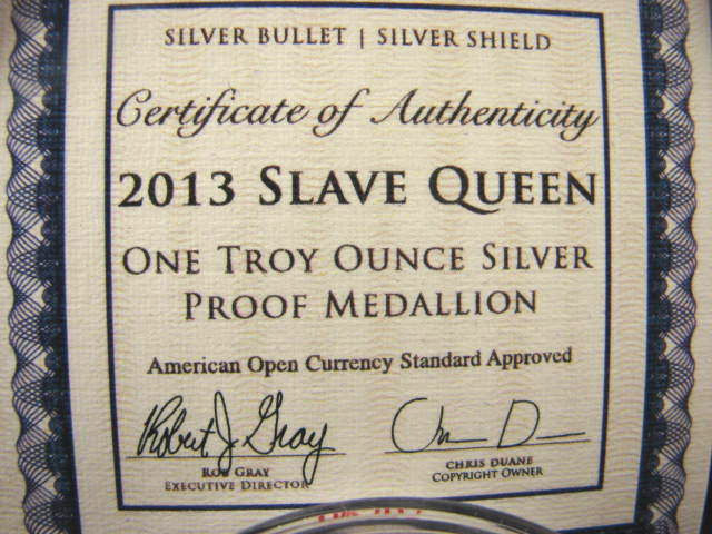 2013 1 oz. Slave Queen Silver Proof SBSS Silver Bullet Silver Shield Box COA