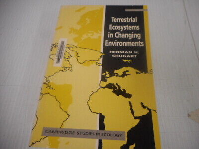 Terrestrial Ecosystems In Changing Environments By Herman H. Shugart Paperback