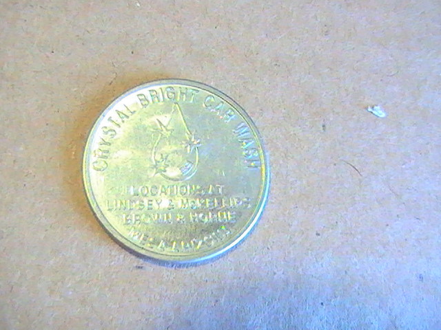 TOKEN CHRYSTAL BRIGHT CAR WASH TOKEN MESA ARIZONA NON REFUNDABLE