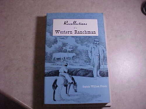 Great book-Recollections of A Western Ranchman-Captain William French New Mexico