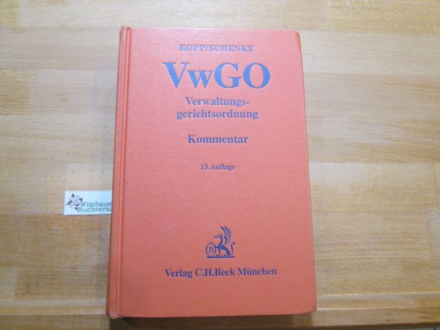 Verwaltungsgerichtsordnung : Kommentar. Begr. Von Ferdinand O. Kopp. Fortgef. Vo